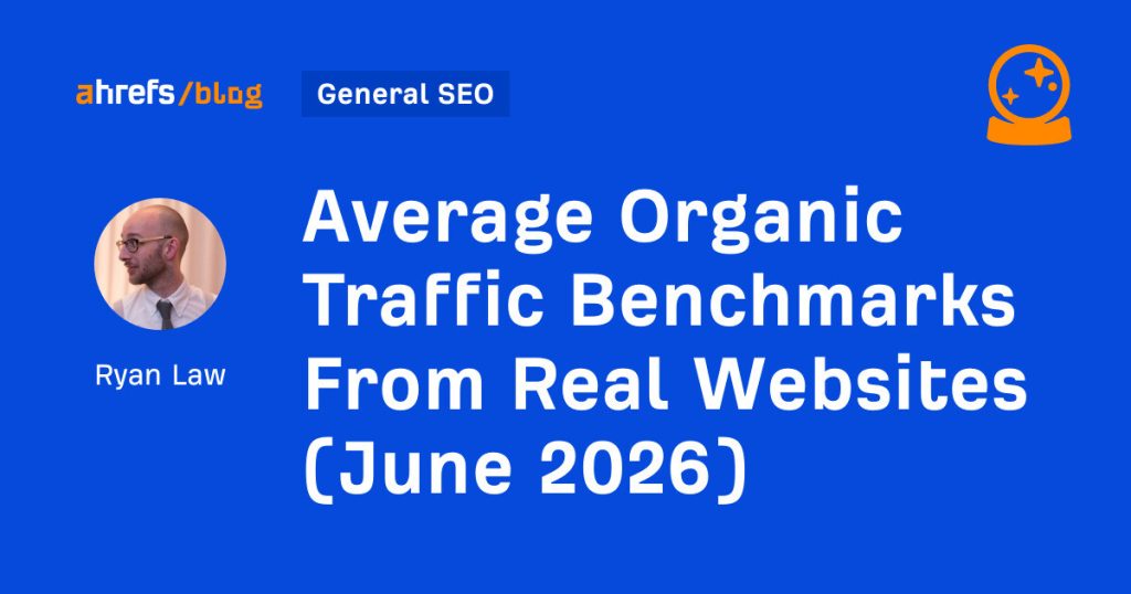 average organic traffic benchmarks from real by ryan law general seo
